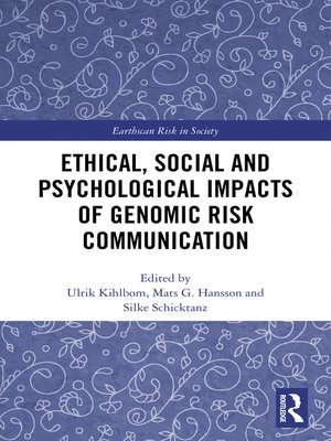 cover image of Ethical, Social and Psychological Impacts of Genomic Risk Communication